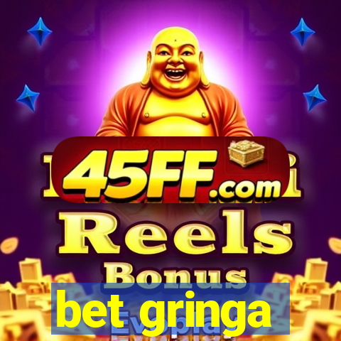 bet gringa